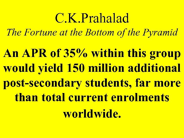 C. K. Prahalad The Fortune at the Bottom of the Pyramid An APR of