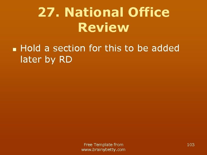 27. National Office Review n Hold a section for this to be added later
