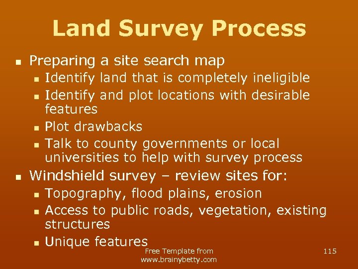 Land Survey Process n Preparing a site search map n n n Identify land