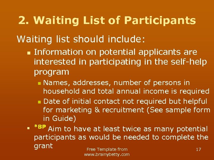 2. Waiting List of Participants Waiting list should include: n Information on potential applicants
