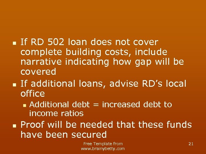 n n If RD 502 loan does not cover complete building costs, include narrative