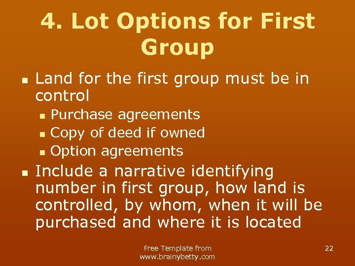 4. Lot Options for First Group n Land for the first group must be