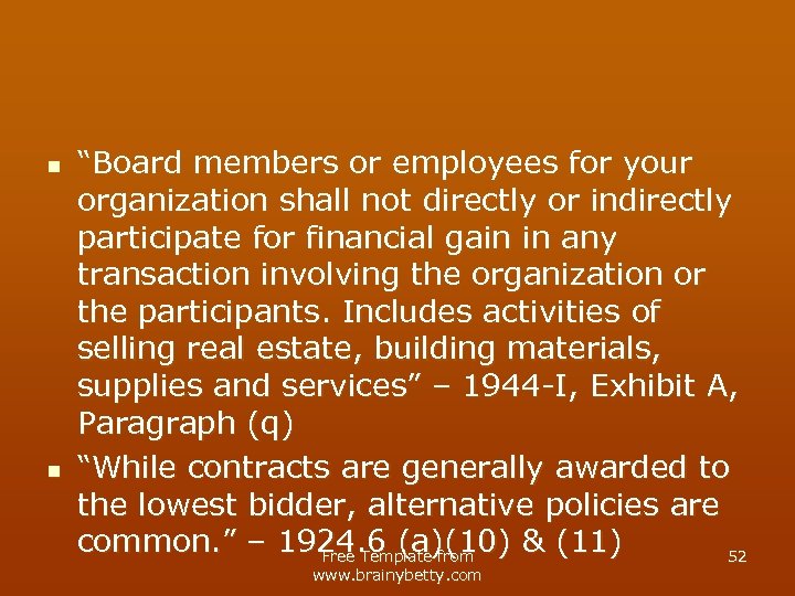 n n “Board members or employees for your organization shall not directly or indirectly