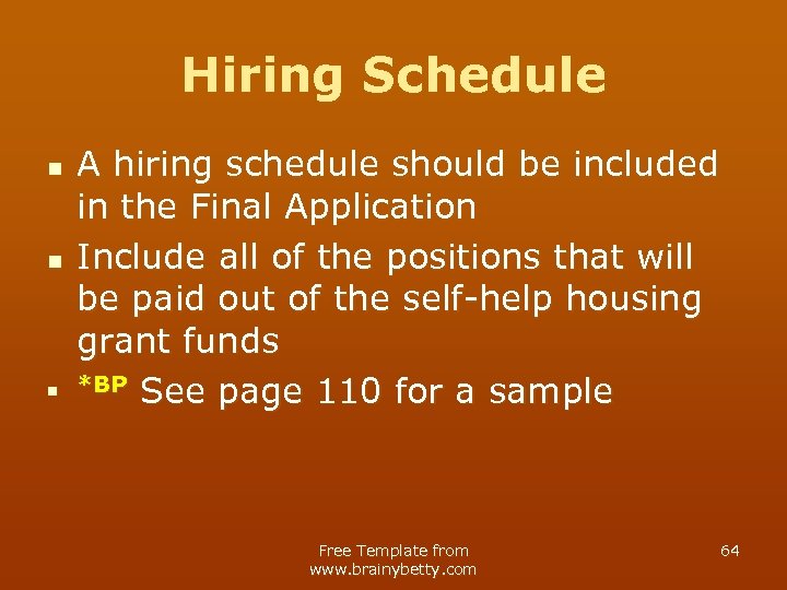 Hiring Schedule n n n A hiring schedule should be included in the Final
