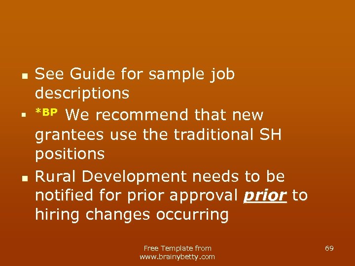 n n n See Guide for sample job descriptions *BP We recommend that new