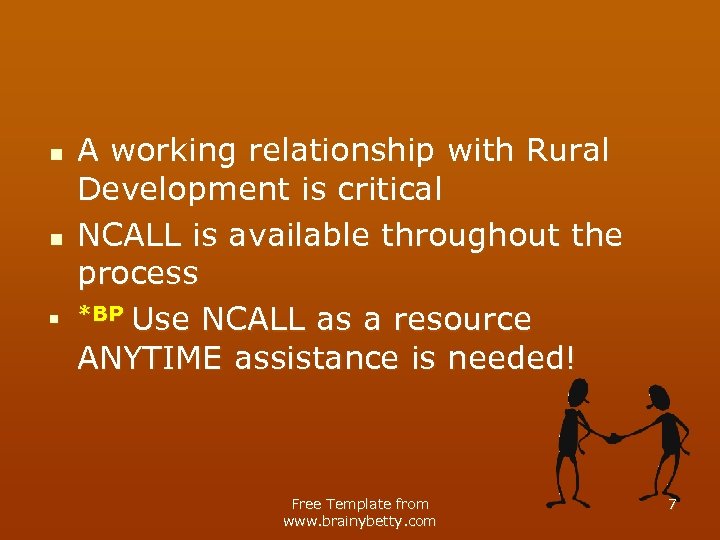n n n A working relationship with Rural Development is critical NCALL is available