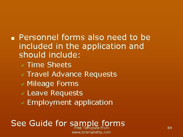 n Personnel forms also need to be included in the application and should include: