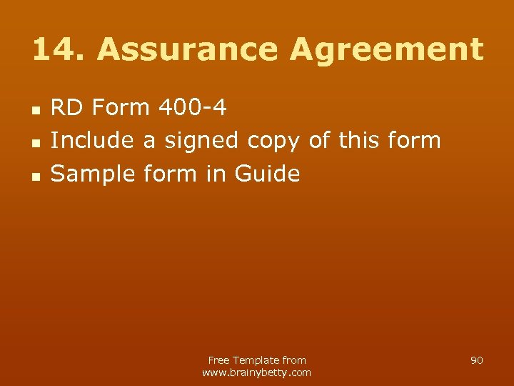 14. Assurance Agreement n n n RD Form 400 -4 Include a signed copy