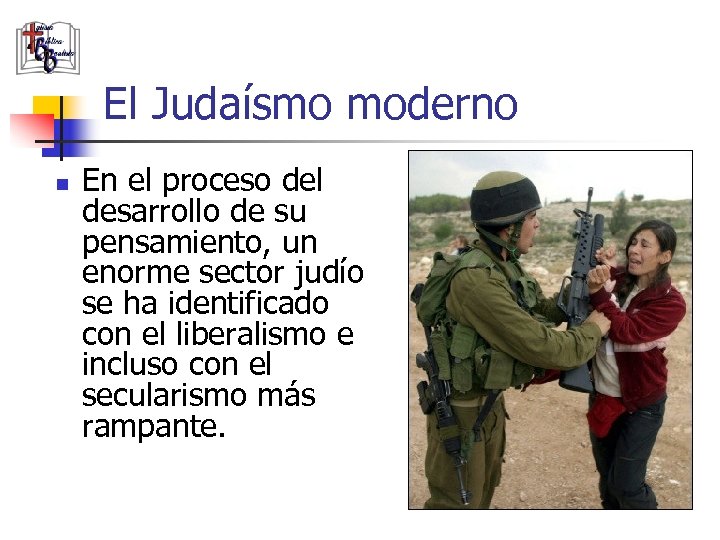 El Judaísmo moderno n En el proceso del desarrollo de su pensamiento, un enorme