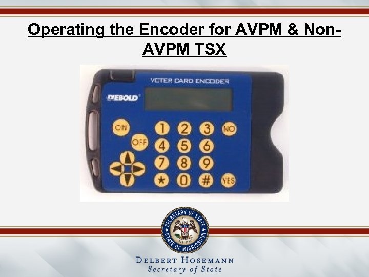 Operating the Encoder for AVPM & Non. AVPM TSX 