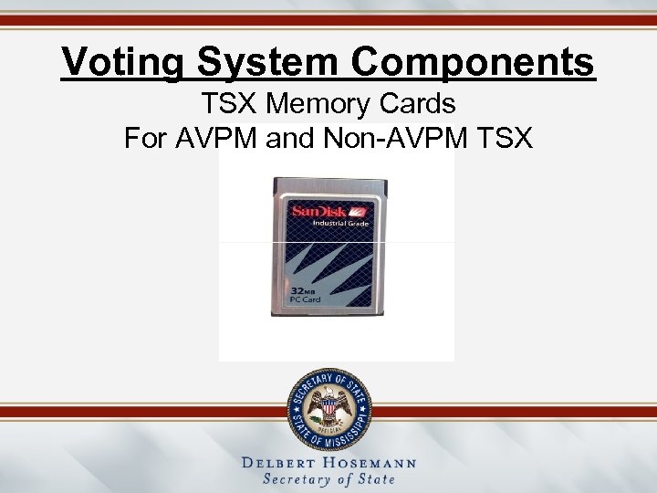 Voting System Components TSX Memory Cards For AVPM and Non-AVPM TSX 