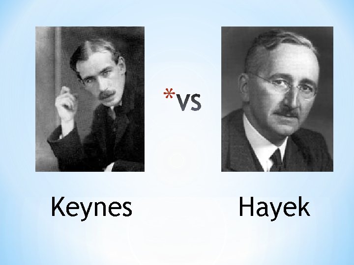 * Keynes Hayek 