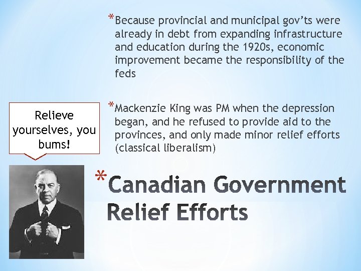 *Because provincial and municipal gov’ts were already in debt from expanding infrastructure and education