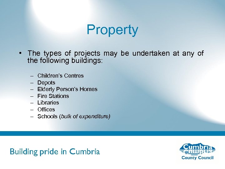 Property • The types of projects may be undertaken at any of the following