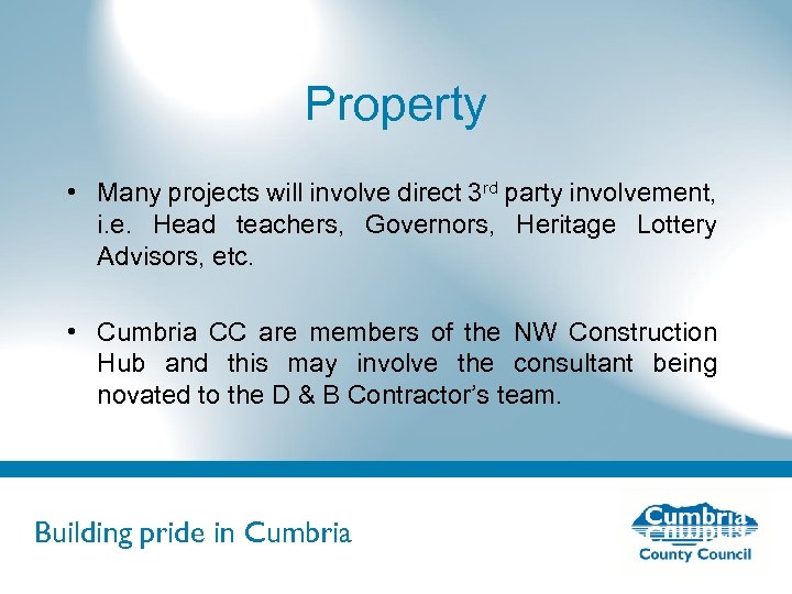 Property • Many projects will involve direct 3 rd party involvement, i. e. Head