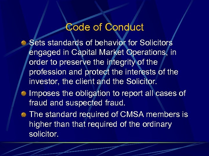 Code of Conduct Sets standards of behavior for Solicitors engaged in Capital Market Operations,