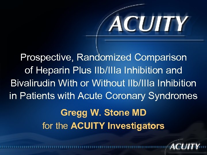 Prospective, Randomized Comparison of Heparin Plus IIb/IIIa Inhibition and Bivalirudin With or Without IIb/IIIa
