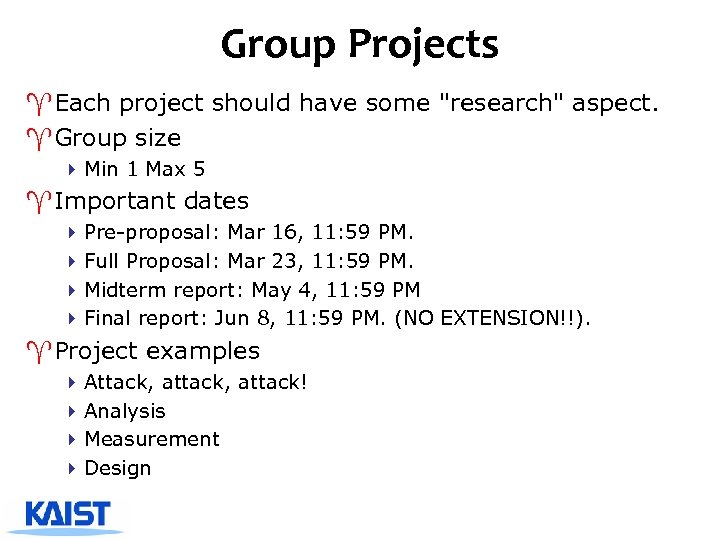 Group Projects ^Each project should have some 