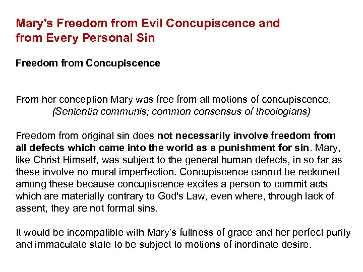 Mary's Freedom from Evil Concupiscence and from Every Personal Sin Freedom from Concupiscence From