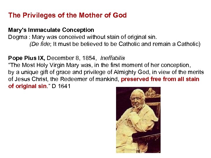 The Privileges of the Mother of God Mary's Immaculate Conception Dogma : Mary was