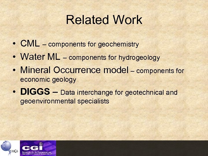 Related Work • CML – components for geochemistry • Water ML – components for