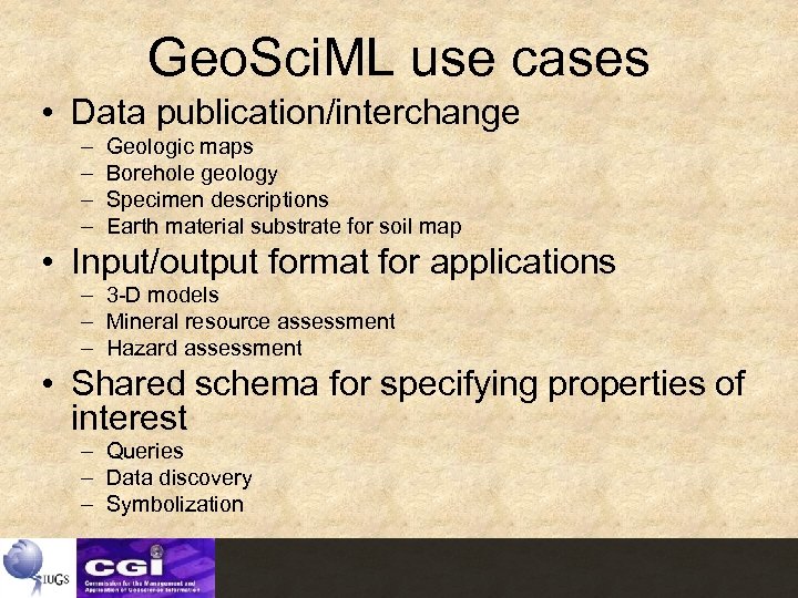 Geo. Sci. ML use cases • Data publication/interchange – – Geologic maps Borehole geology