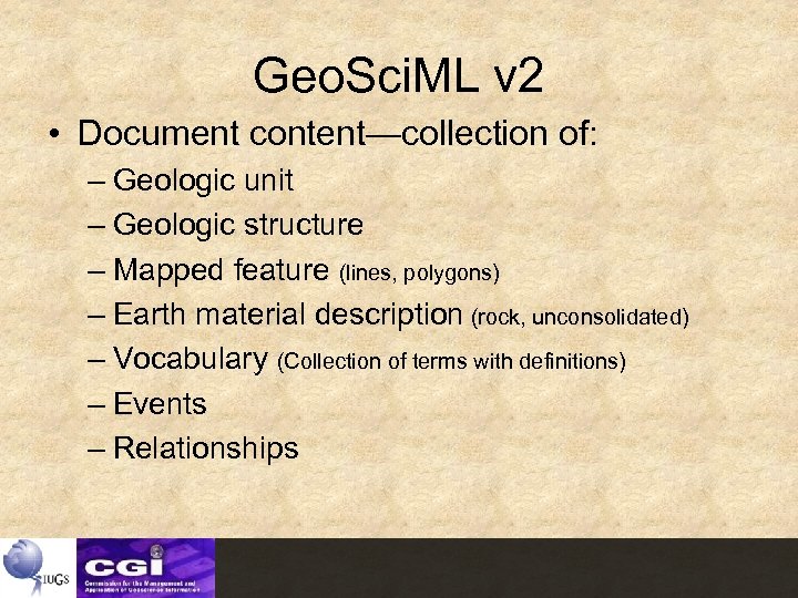 Geo. Sci. ML v 2 • Document content—collection of: – Geologic unit – Geologic
