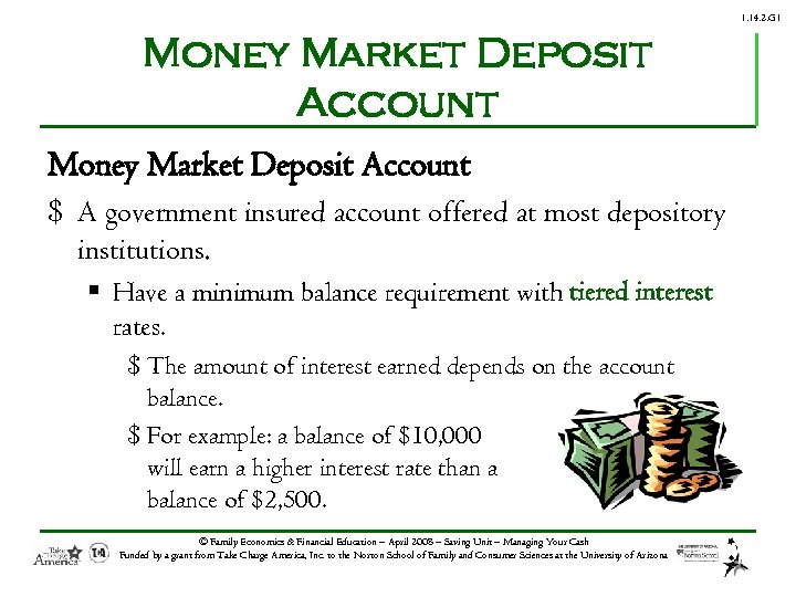 1. 14. 2. G 1 Money Market Deposit Account $ A government insured account