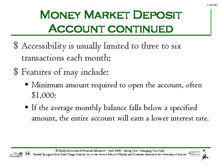 1. 14. 2. G 1 Money Market Deposit Account continued $ Accessibility is usually