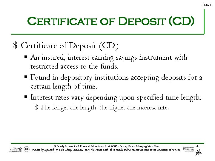 1. 14. 2. G 1 Certificate of Deposit (CD) $ Certificate of Deposit (CD)