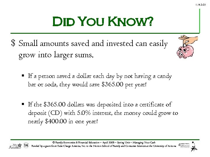 1. 14. 2. G 1 Did You Know? $ Small amounts saved and invested