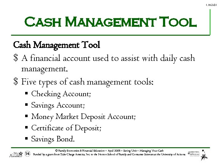 1. 14. 2. G 1 Cash Management Tool $ A financial account used to