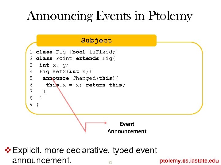 Announcing Events in Ptolemy Subject 1 class Fig {bool is. Fixed; } 2 class