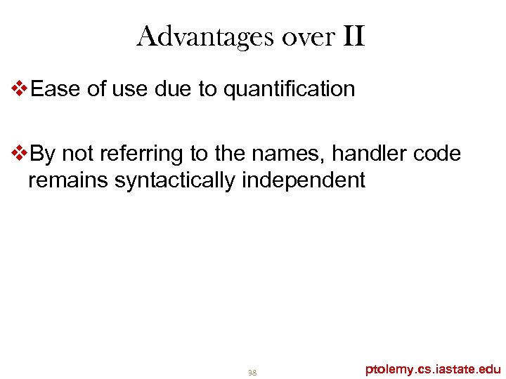 Advantages over II v. Ease of use due to quantiﬁcation v. By not referring