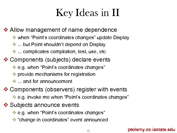 Key Ideas in II v Allow management of name dependence v when “Point’s coordinates