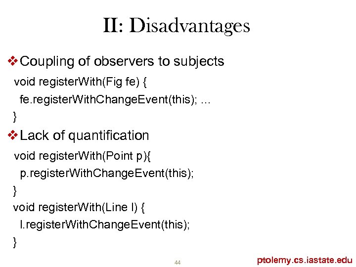 II: Disadvantages v Coupling of observers to subjects void register. With(Fig fe) { fe.