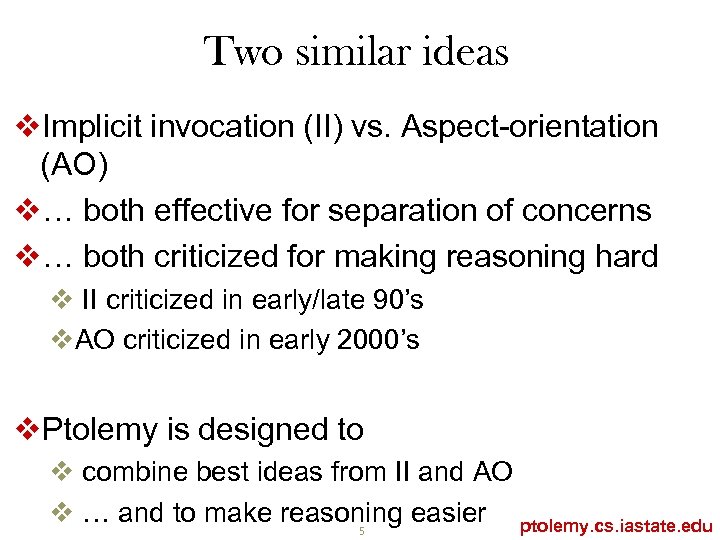 Two similar ideas v. Implicit invocation (II) vs. Aspect-orientation (AO) v… both effective for