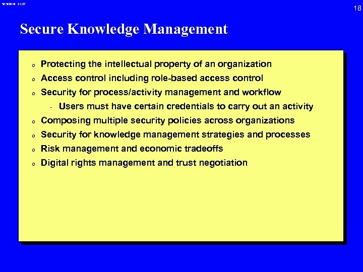 3/15/2018 21: 27 Secure Knowledge Management 0 Protecting the intellectual property of an organization