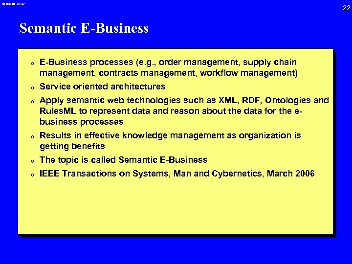 3/15/2018 21: 27 Semantic E-Business 0 E-Business processes (e. g. , order management, supply