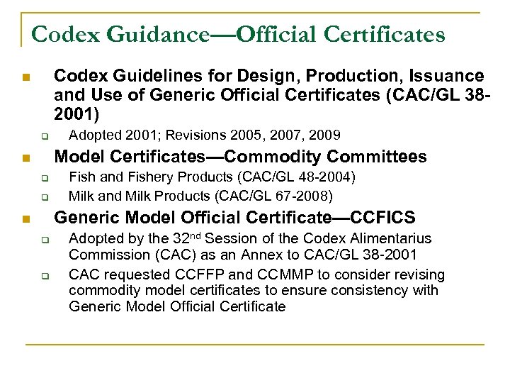 Codex Guidance—Official Certificates Codex Guidelines for Design, Production, Issuance and Use of Generic Official