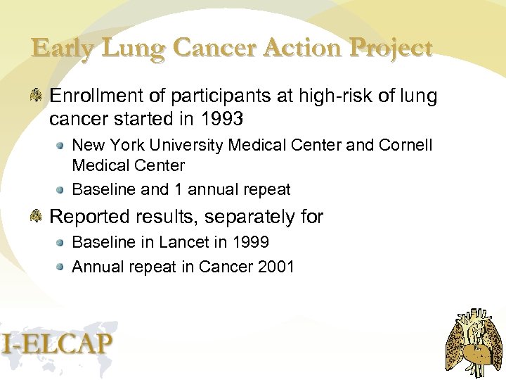 Early Lung Cancer Action Project Enrollment of participants at high-risk of lung cancer started