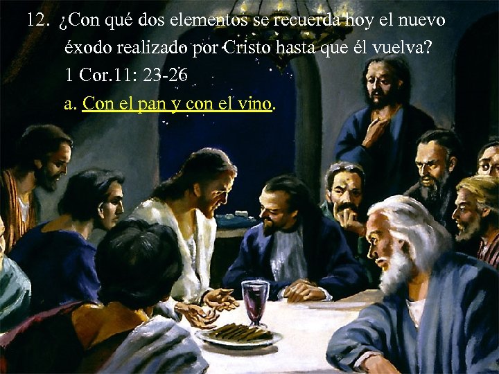 12. ¿Con qué dos elementos se recuerda hoy el nuevo éxodo realizado por Cristo