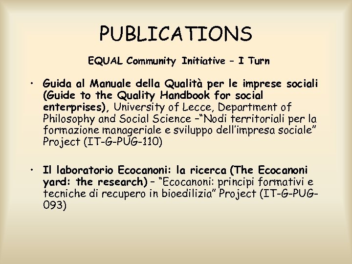 PUBLICATIONS EQUAL Community Initiative – I Turn • Guida al Manuale della Qualità per