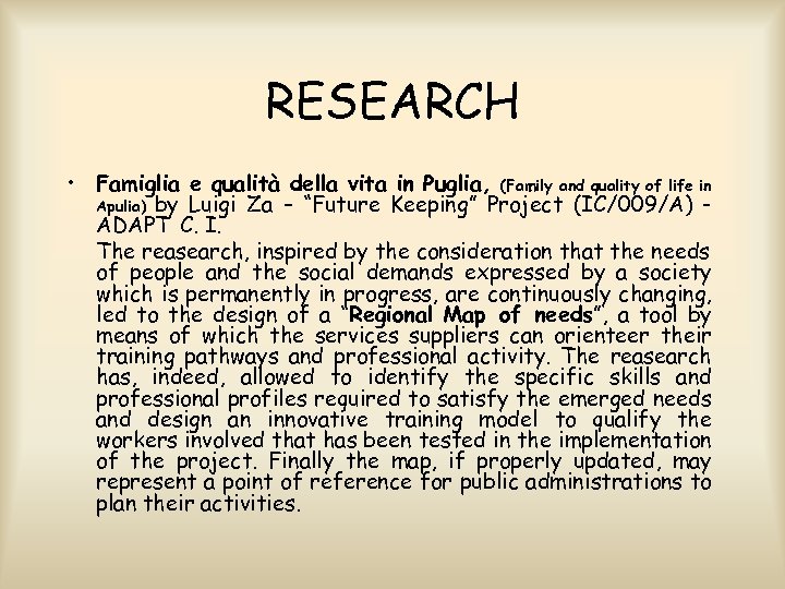 RESEARCH • Famiglia e qualità della vita in Puglia, (Family and quality of life