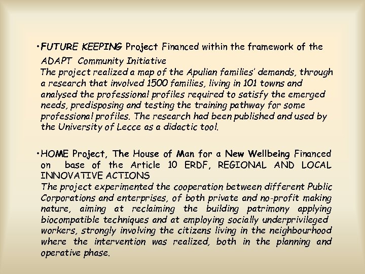  • FUTURE KEEPING Project Financed within the framework of the ADAPT Community Initiative