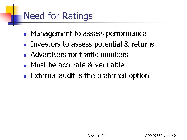Need for Ratings n n n Management to assess performance Investors to assess potential