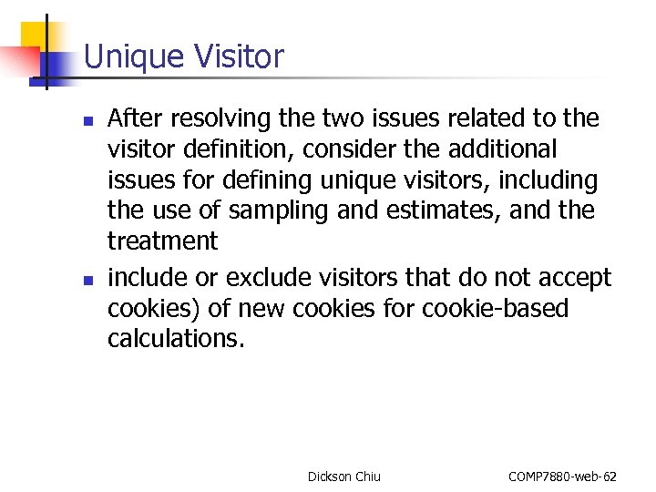 Unique Visitor n n After resolving the two issues related to the visitor definition,