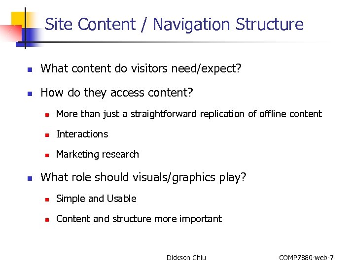 Site Content / Navigation Structure n What content do visitors need/expect? n How do