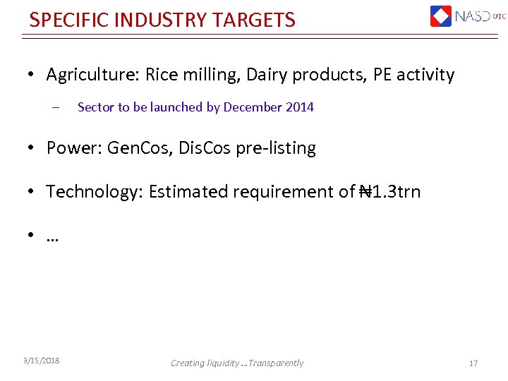 SPECIFIC INDUSTRY TARGETS • Agriculture: Rice milling, Dairy products, PE activity ‒ Sector to