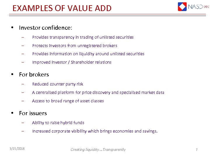 EXAMPLES OF VALUE ADD • Investor confidence: ‒ Provides transparency in trading of unlisted